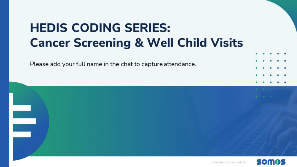 HEDIS Coding Seminar Series  Cancer Screening & Well Child Viits